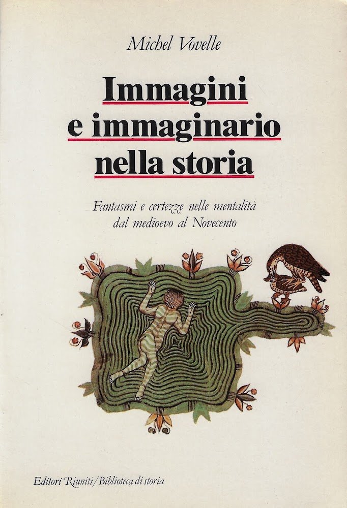 Immagini e immaginario nella storia. Fantasmi e certezze nella mentalità …
