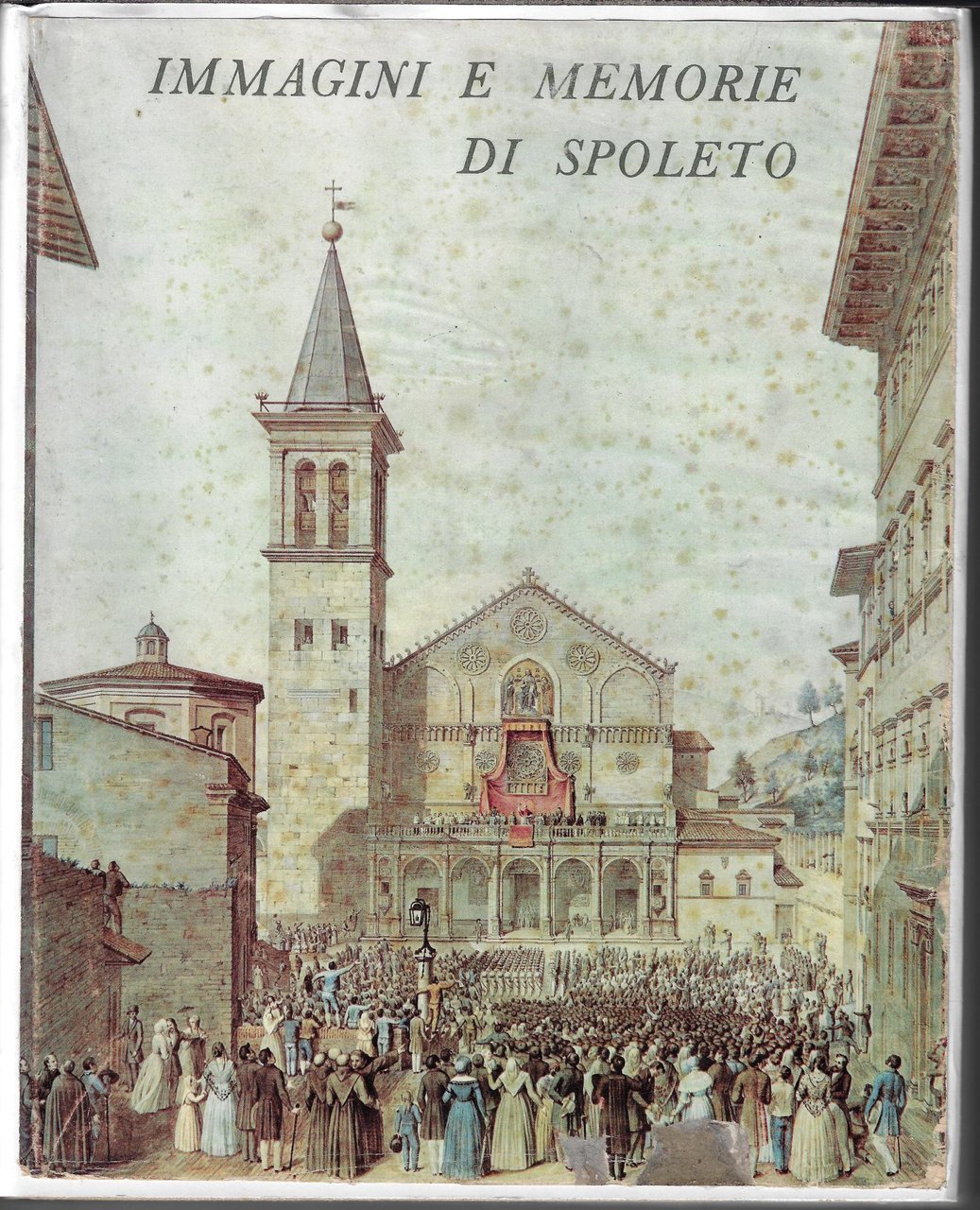 Immagini e memorie di Spoleto