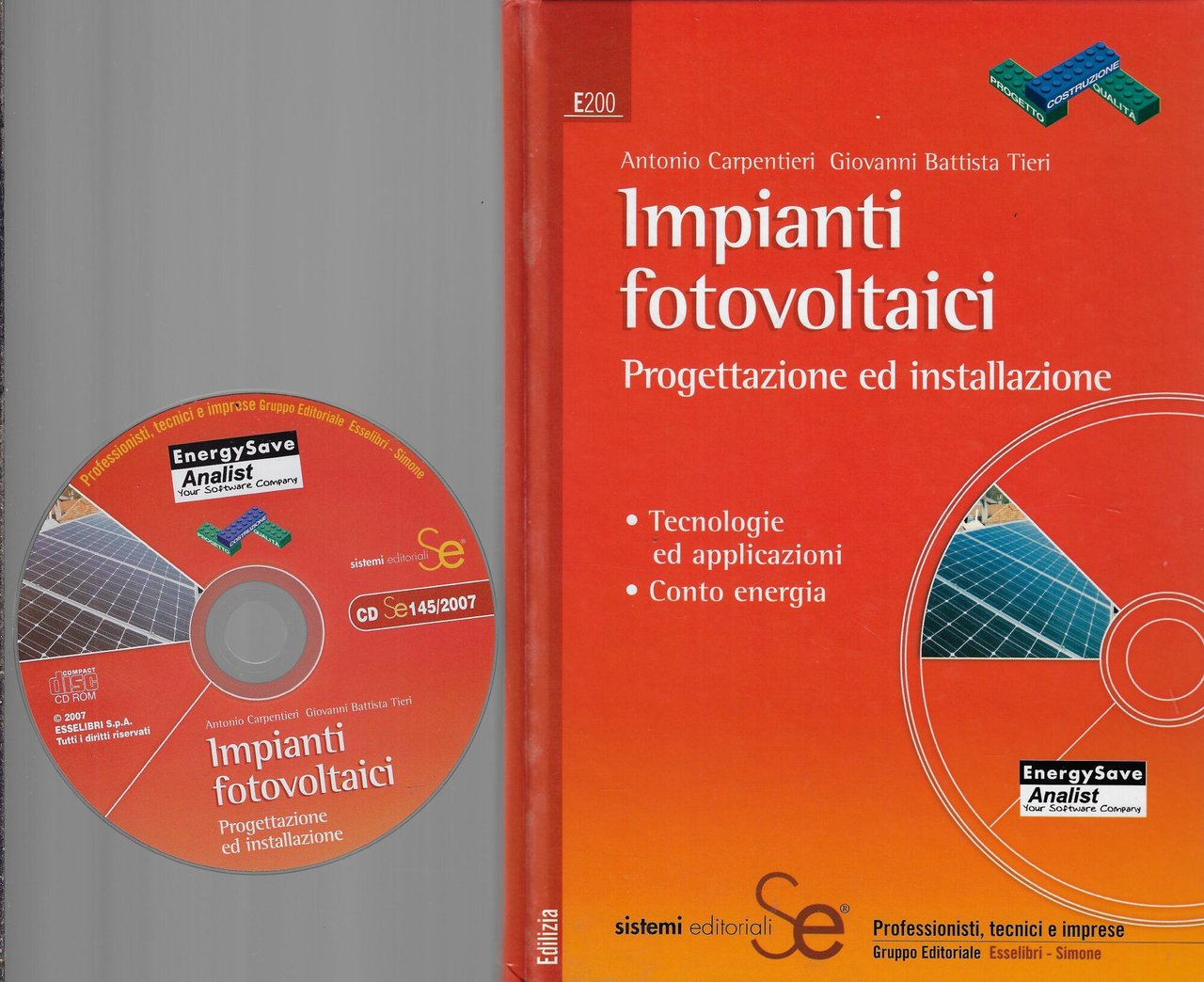 Impianti fotovoltaici. Progettazione ed installazione. Tecnologie ed applicazioni. Conto energia. …