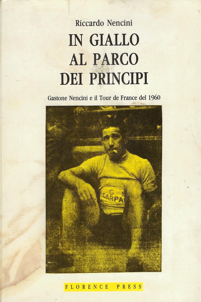 In giallo al Parco dei principi : Gastone Nencini e …