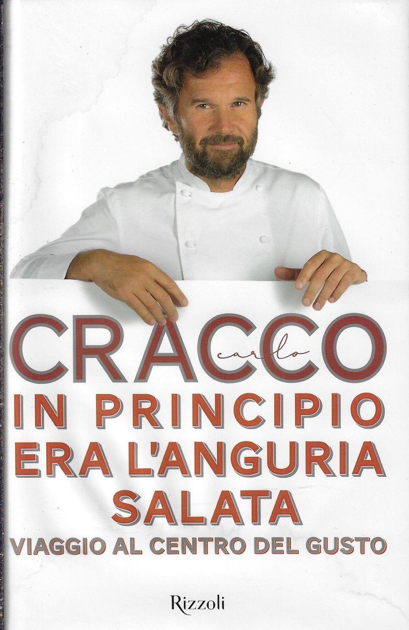 In principio era l'anguria salata. Viaggio al centro del gusto