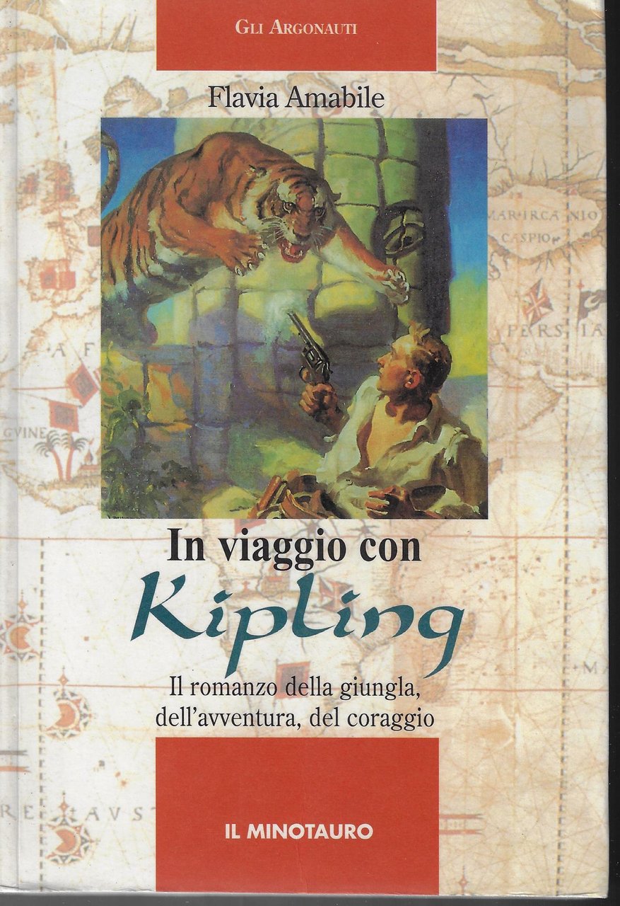 In viaggio con Kipling. Il romanzo della giungla, dell'avventura, del …