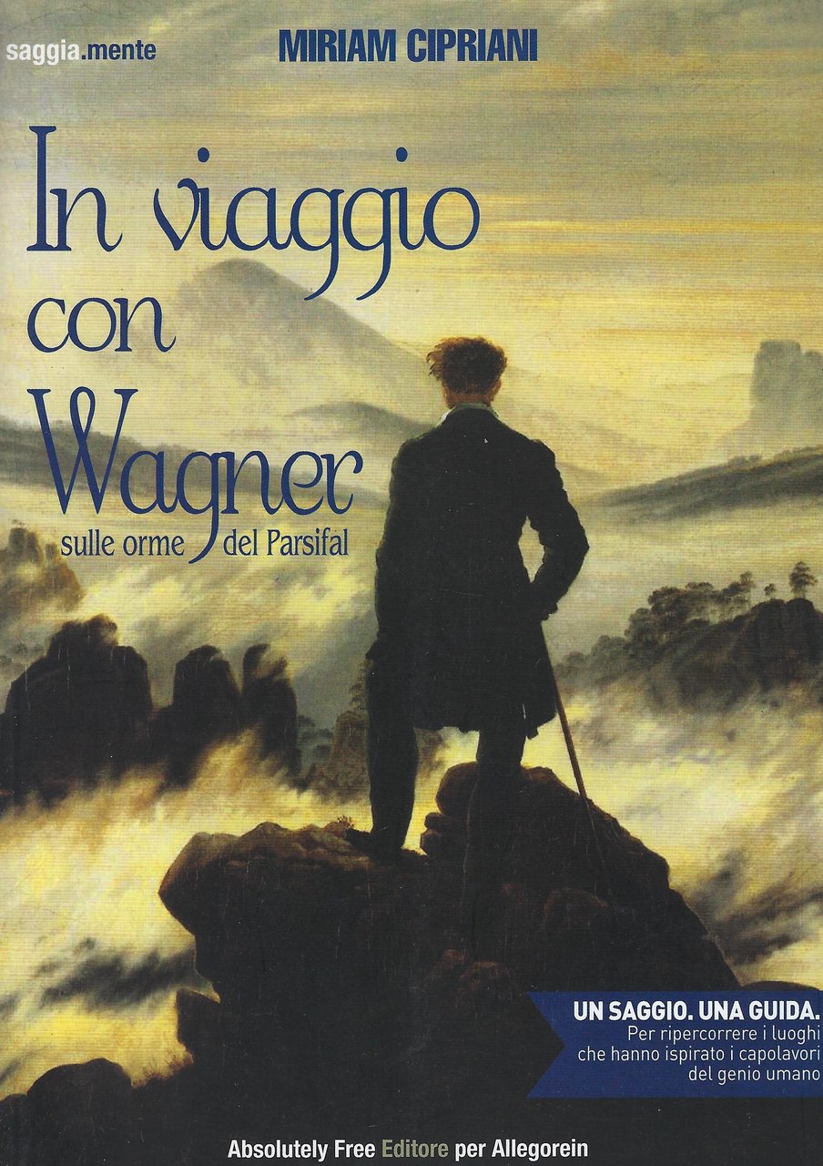 In viaggio con Wagner sulle orme del Parsifal