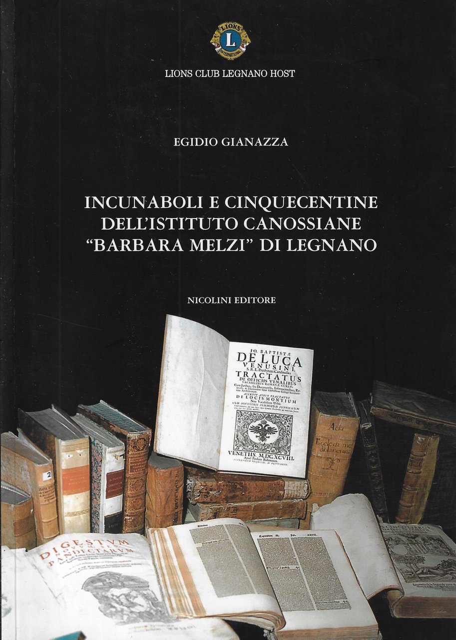 Incunaboli e cinquecentine dell'Istituto Canossiane Barbara Melzi di Legnano