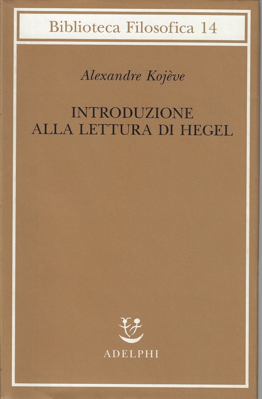 Introduzione alla lettura di Hegel : lezioni sulla Fenomenologia dello … | Immagine principale