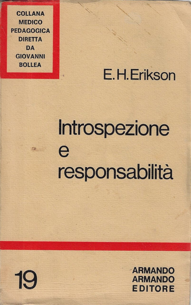 Introspezione e responsabilità : saggi sulle implicazioni etiche dell'introspezione psicoanalitica