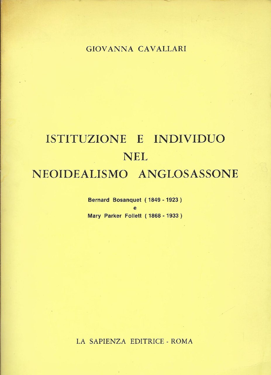 Istituzione e individuo nel neoidealismo anglosassone : Bernard Bosanquet (1849-1923) …