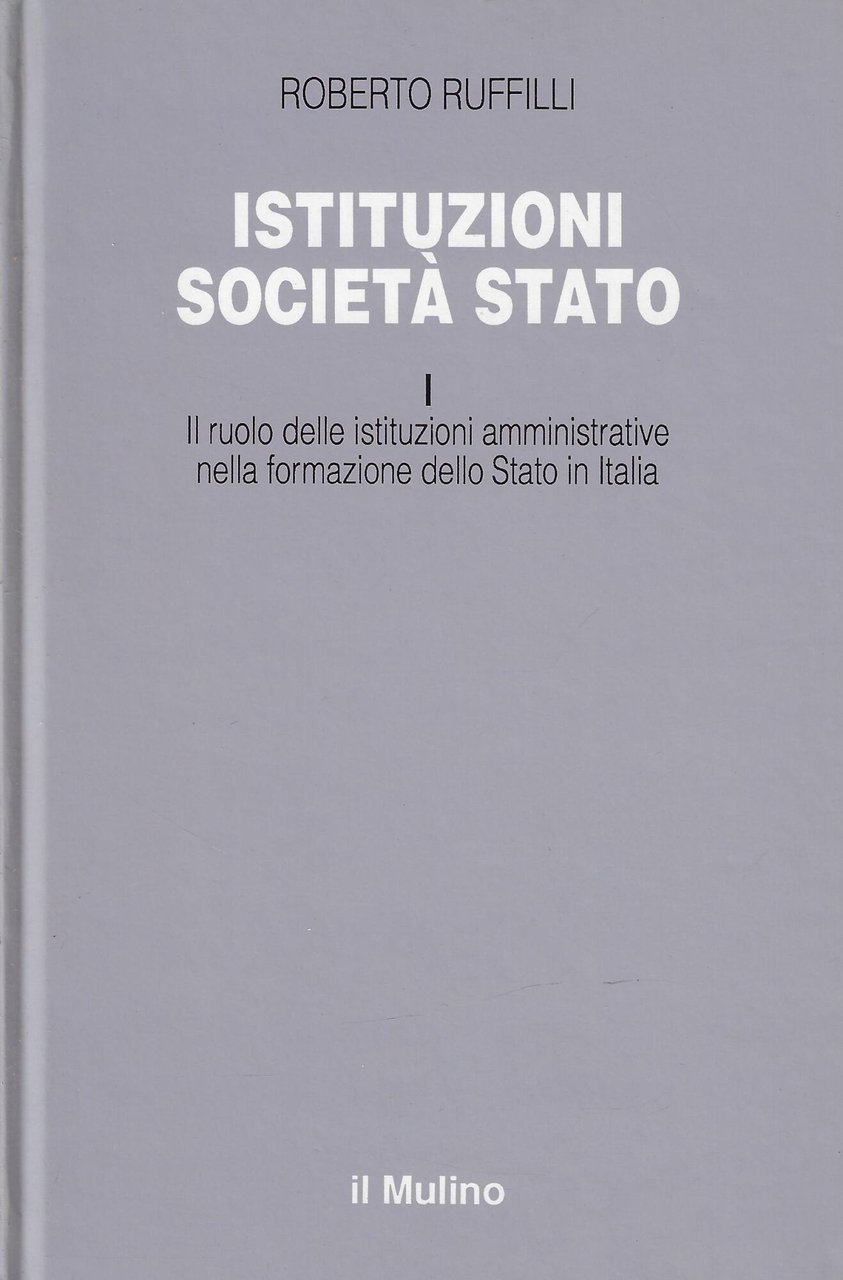 Istituzioni, società, Stato. Il ruolo delle istituzioni amministrative nella formazione … | Immagine principale
