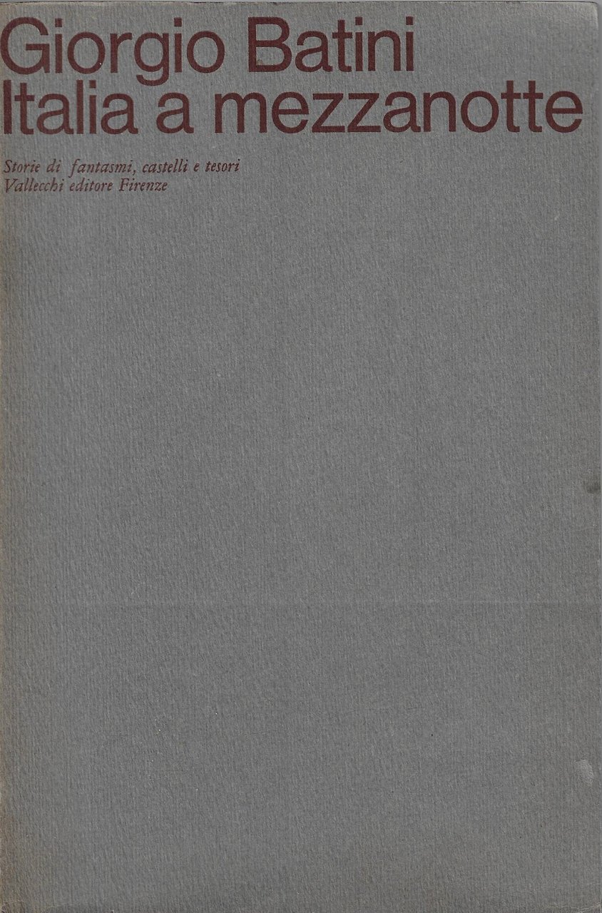 Italia a mezzanotte : storie di fantasmi, castelli e tesori