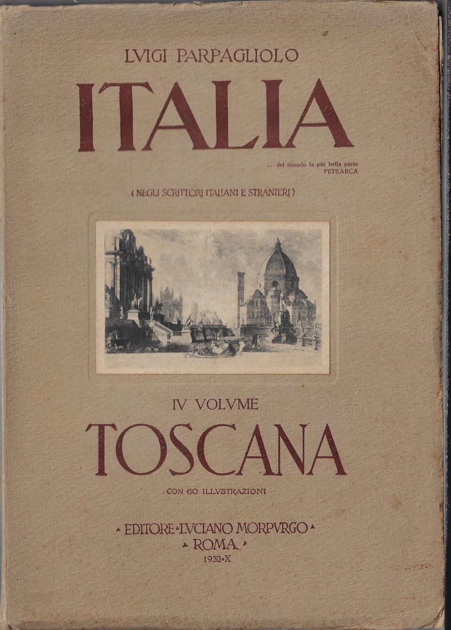 Italia negli scrittori italiani e stranieri v. 4: Toscana