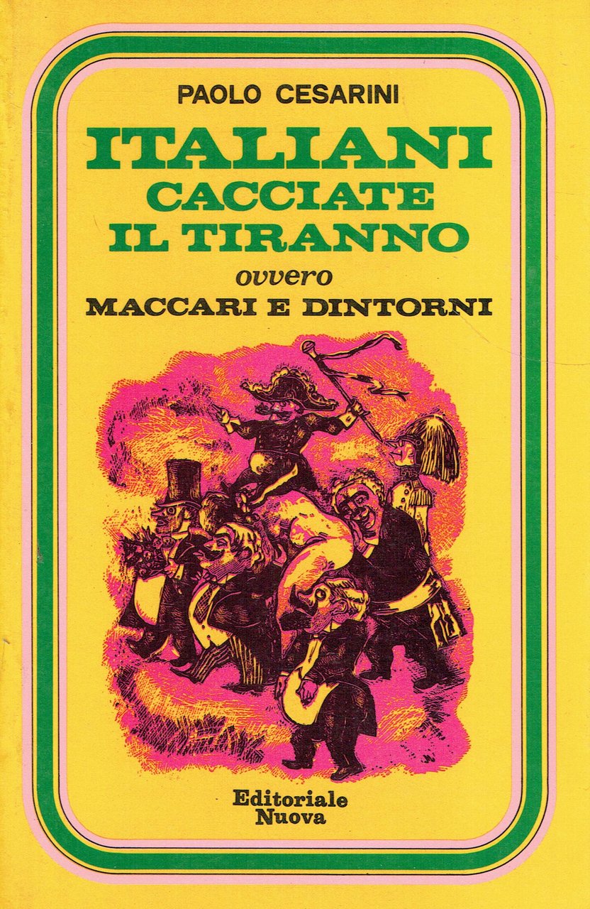 Italiani cacciate il tiranno : ovvero Maccari e dintorni