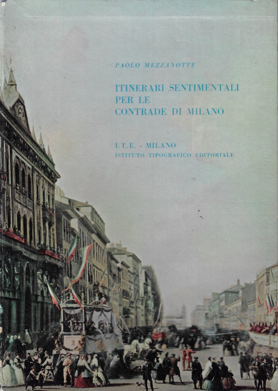 Itinerari sentimentali per le contrade di Milano (quattro volumi)