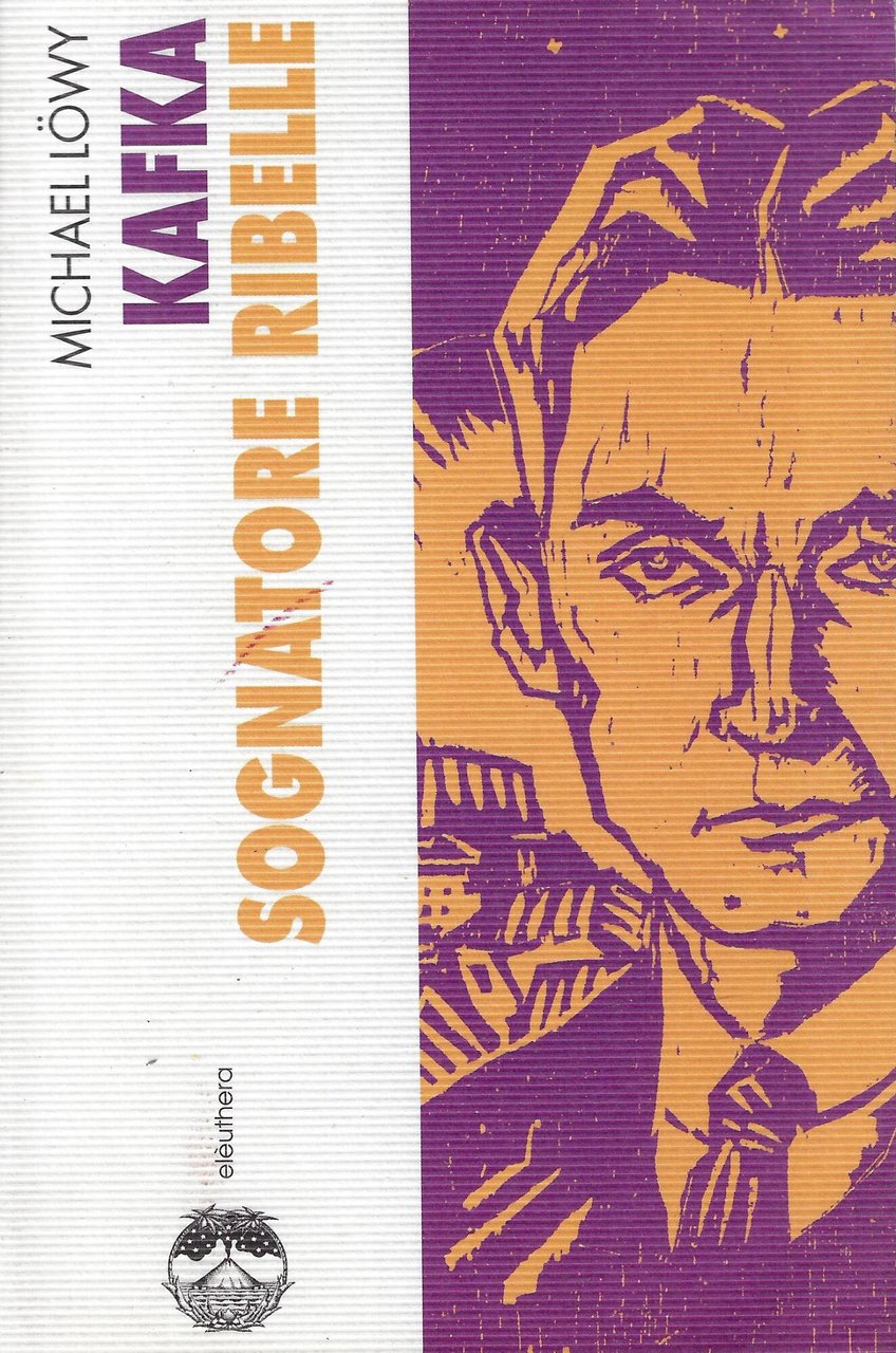 Kafka. Sognatore ribelle