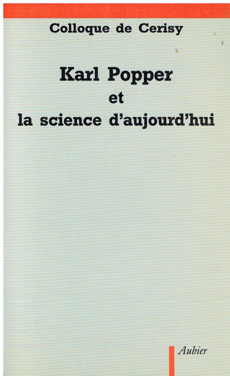 Karl Popper et la science d'aujourd'hui : actes du colloque …