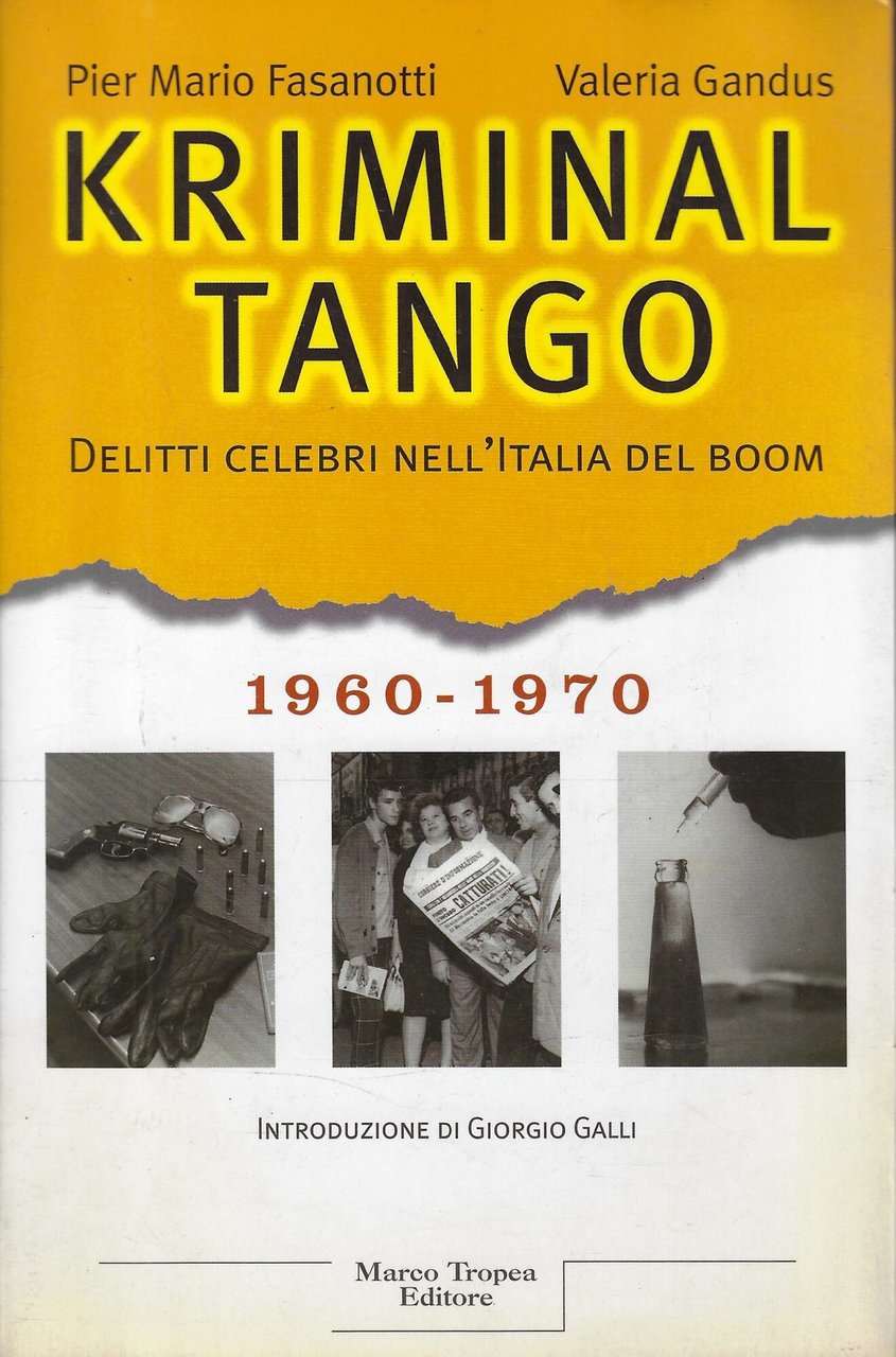Kriminal tango. Delitti celebri nell'Italia del boom. 1960-1970 | Immagine principale