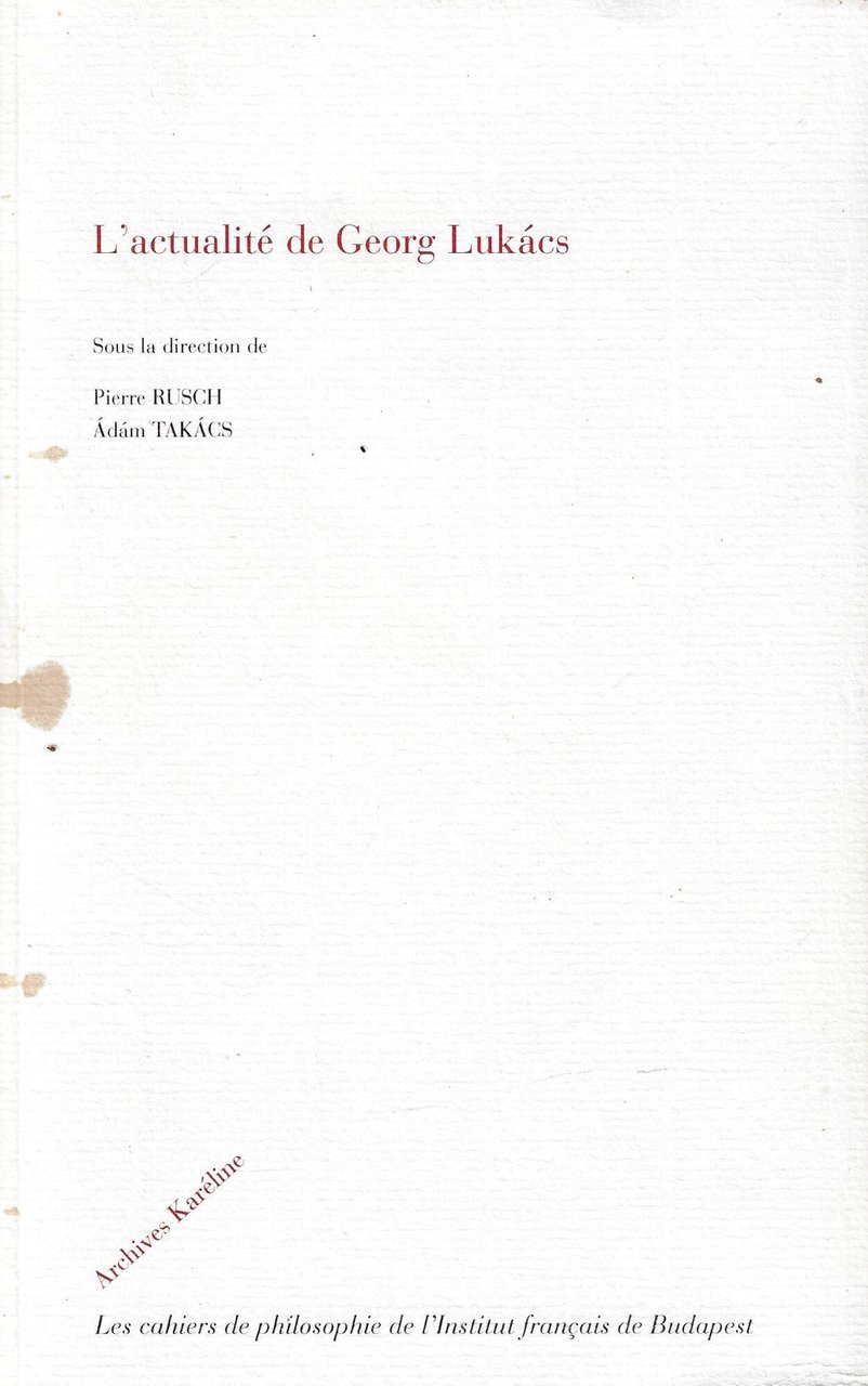 L'actualité de Georges Lukacs