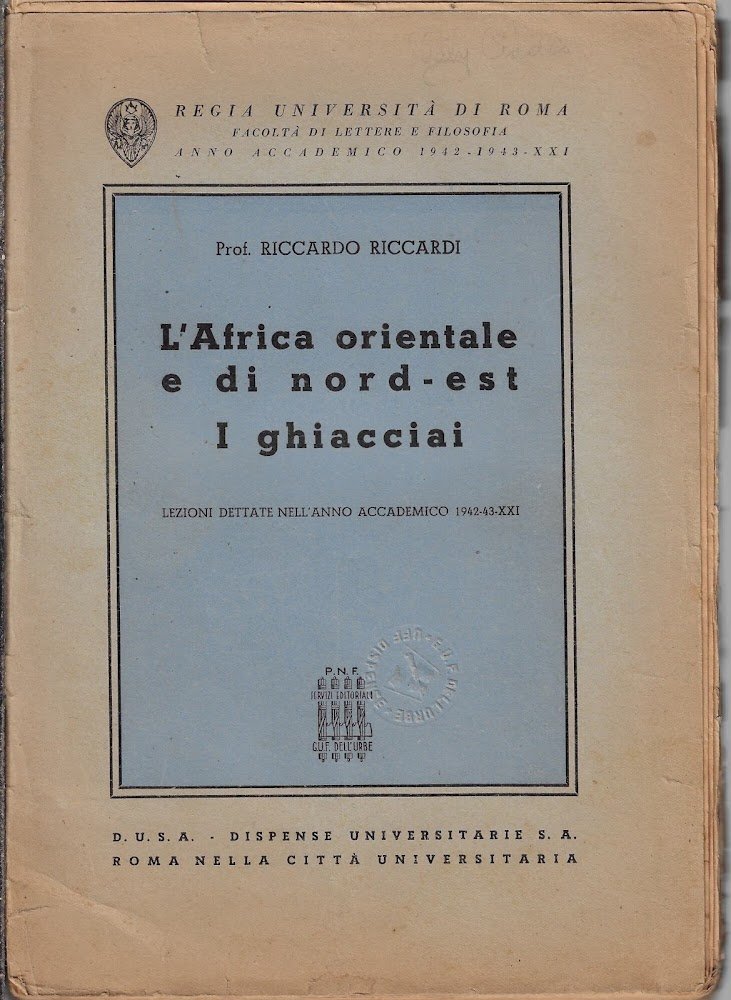 L'Africa Orientale e di Nord-est : I ghiacciai. Lezioni dettate …