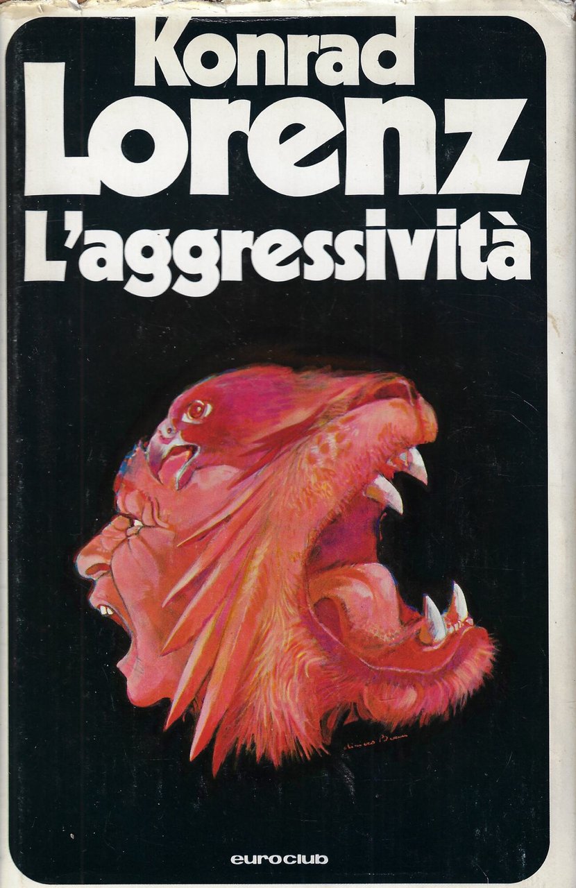 L'aggressività. Edizione ampliata de: Il cosiddetto male