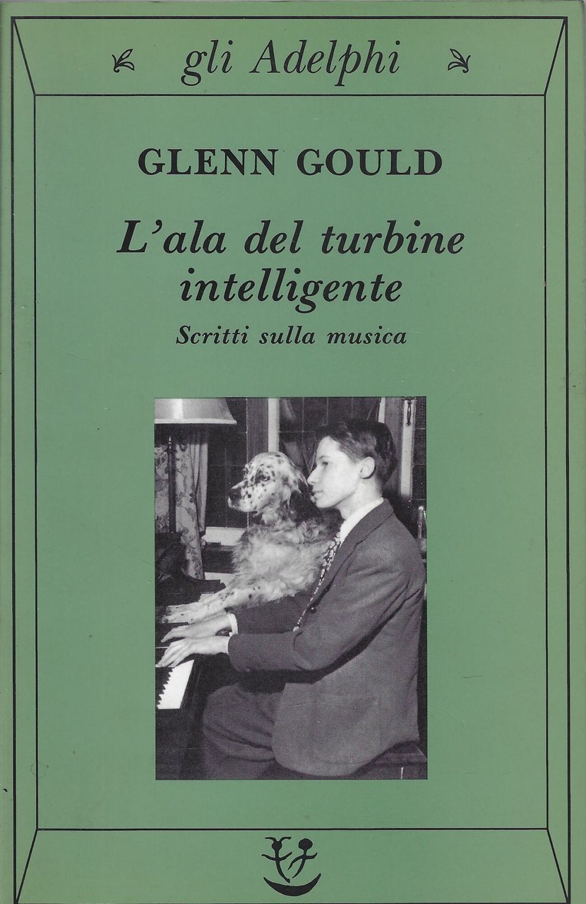L'ala del turbine intelligente. Scritti sulla musica