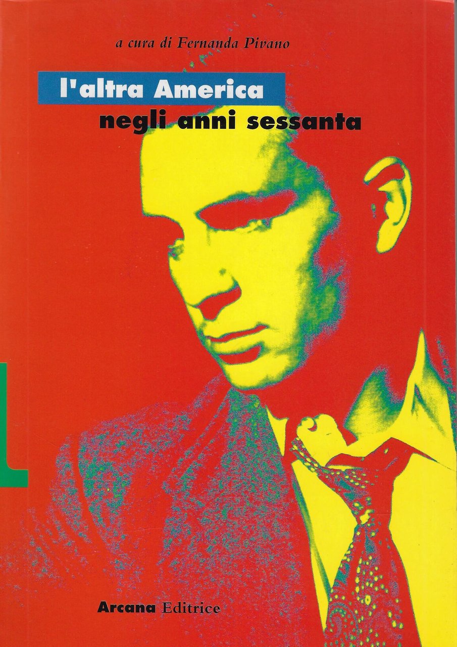 L'altra America negli anni Sessanta. Vol. 1