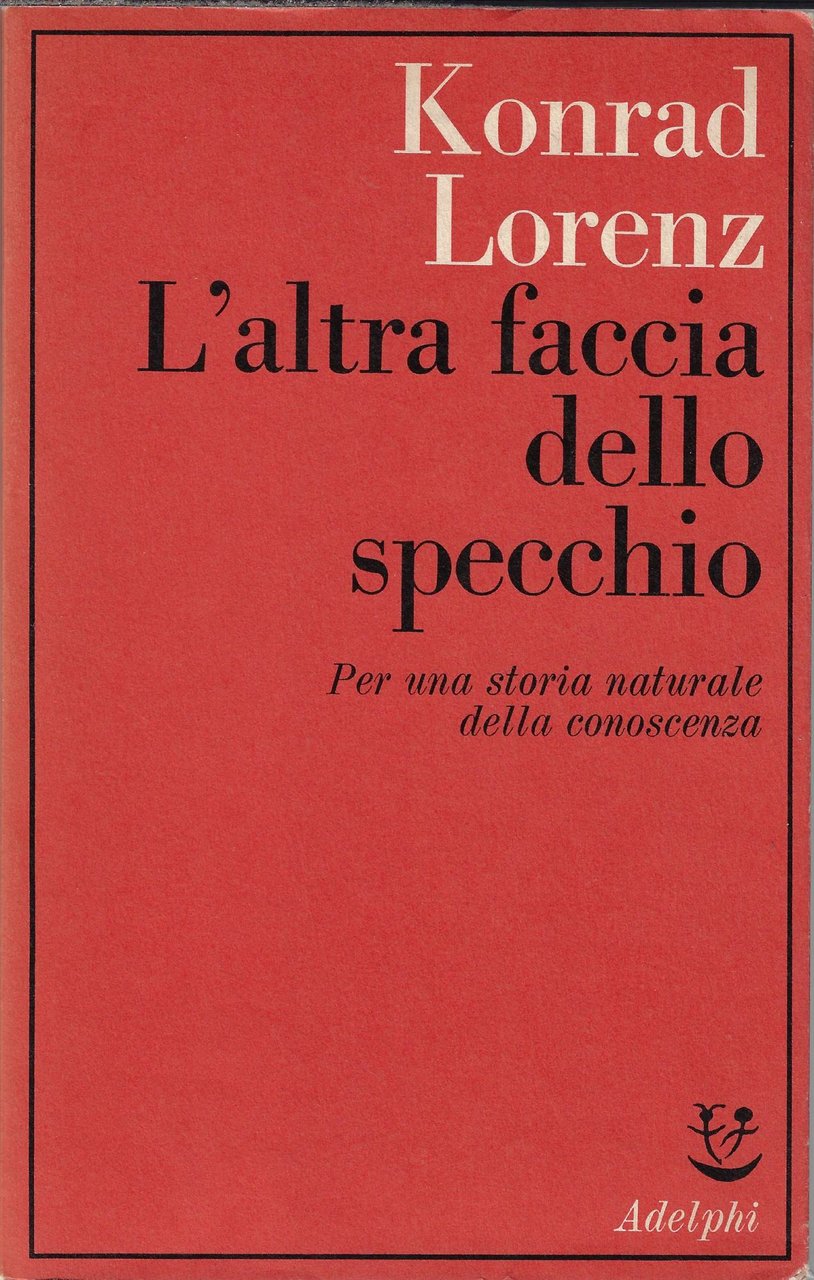 L' altra faccia dello specchio : per una storia naturale …