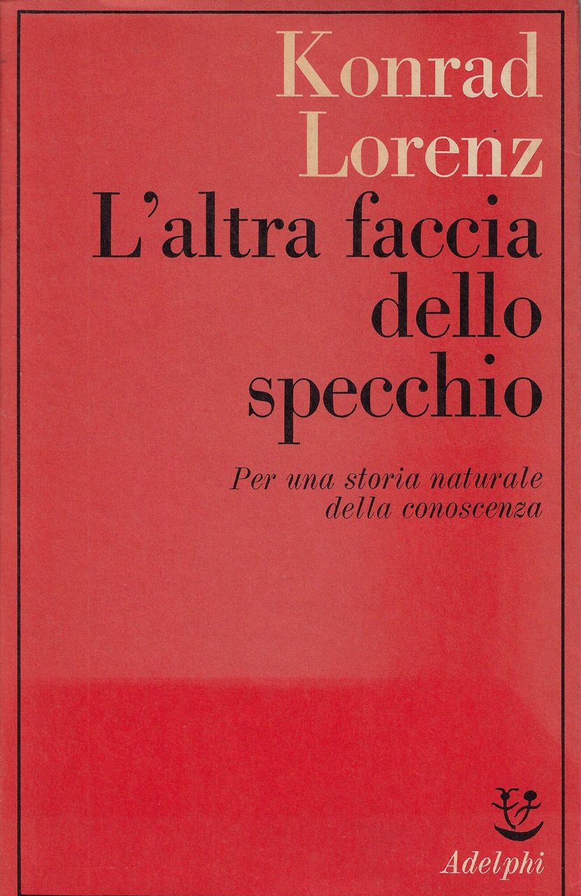 L'altra faccia dello specchio : per una storia naturale della …