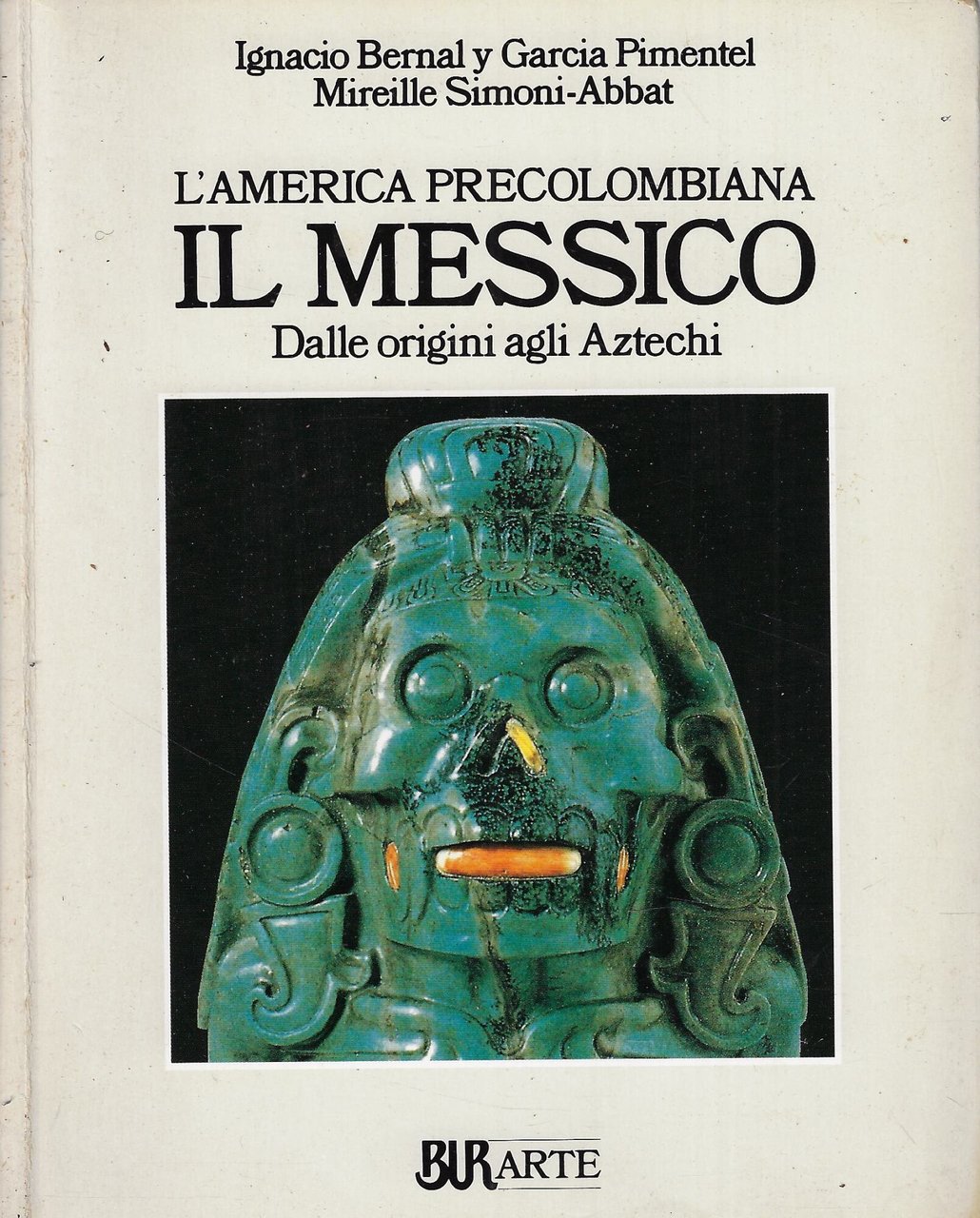 L'America Precolombiana. Il Messico. Dalle origini agli Aztechi