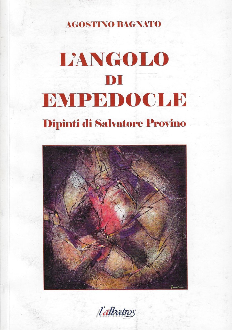 L'angolo di Empedocle : dipinti di Salvatore Provino