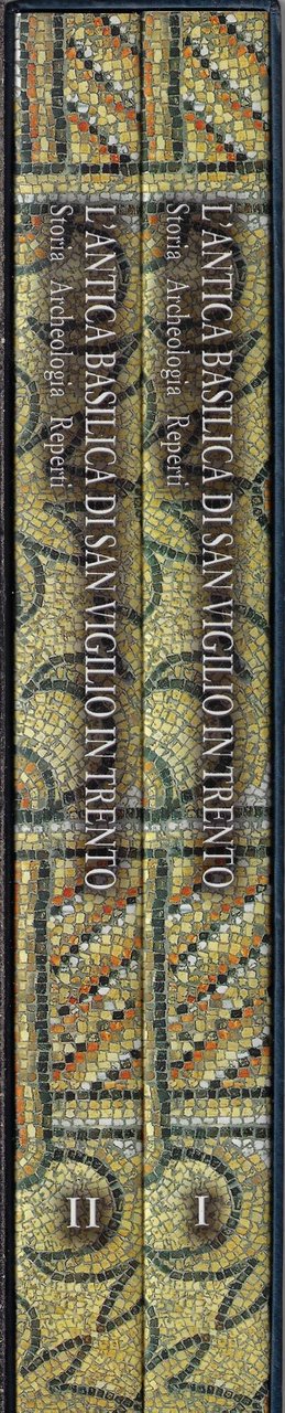 L'antica Basilica di San Vigilio in Trento : storia archeologia …