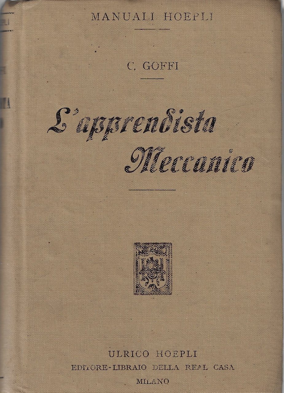 L'apprendista meccanico : nozioni elementari di disegno geometrico e meccanico, … | Immagine principale