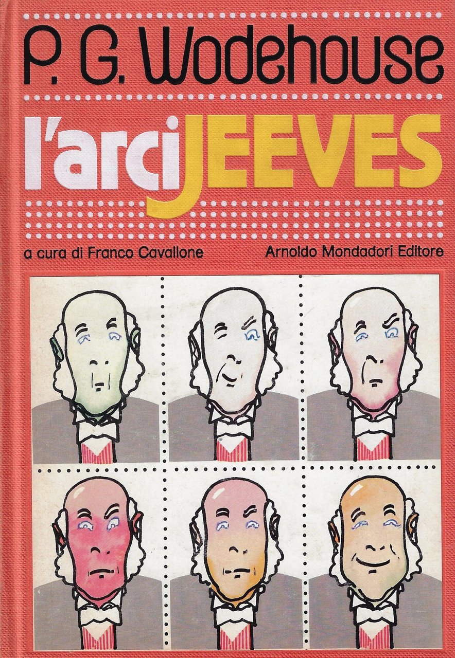 L'arciJeeves ; La gioia è col mattino ; Sotto le …