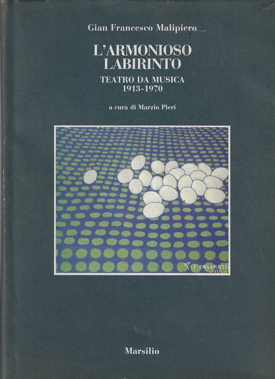 L'armonioso labirinto. Teatro da musica 1913-1970