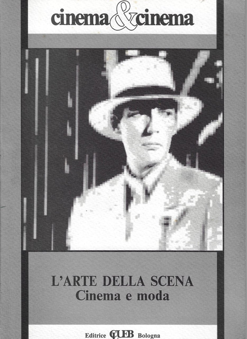 L'arte della scena : cinema e moda