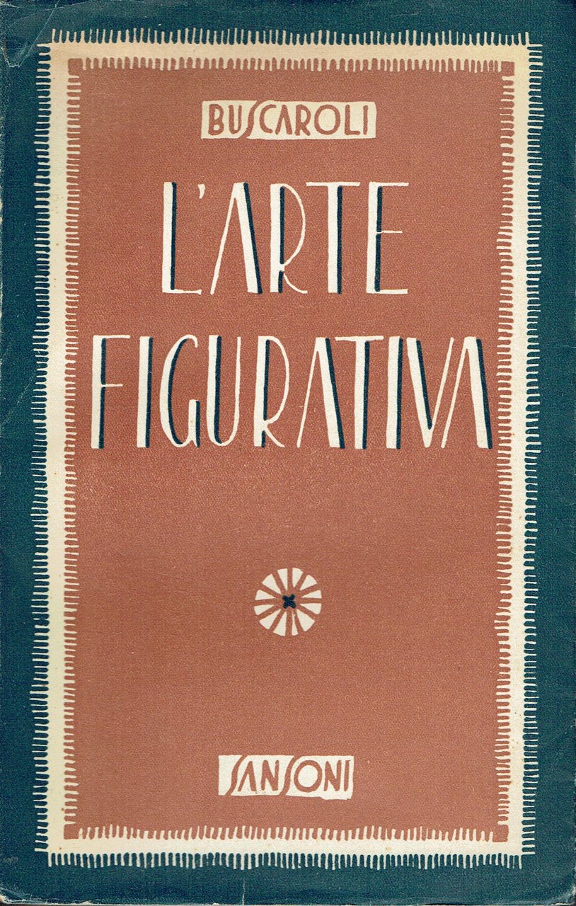 L'arte figurativa : l'educazione del gusto,teoria, esempi