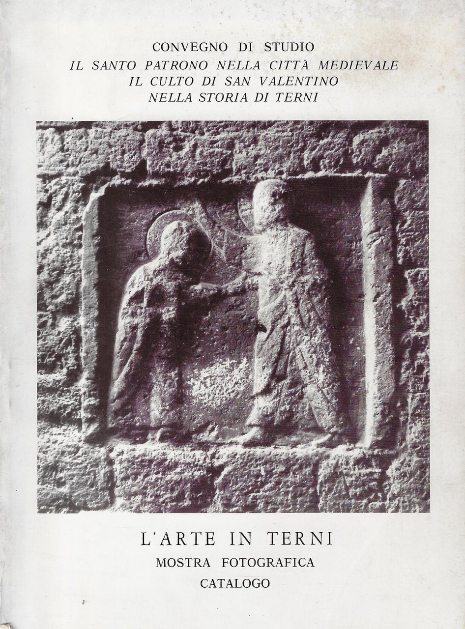 L'arte in Terni : mostra fotografica : Terni, Camera di …