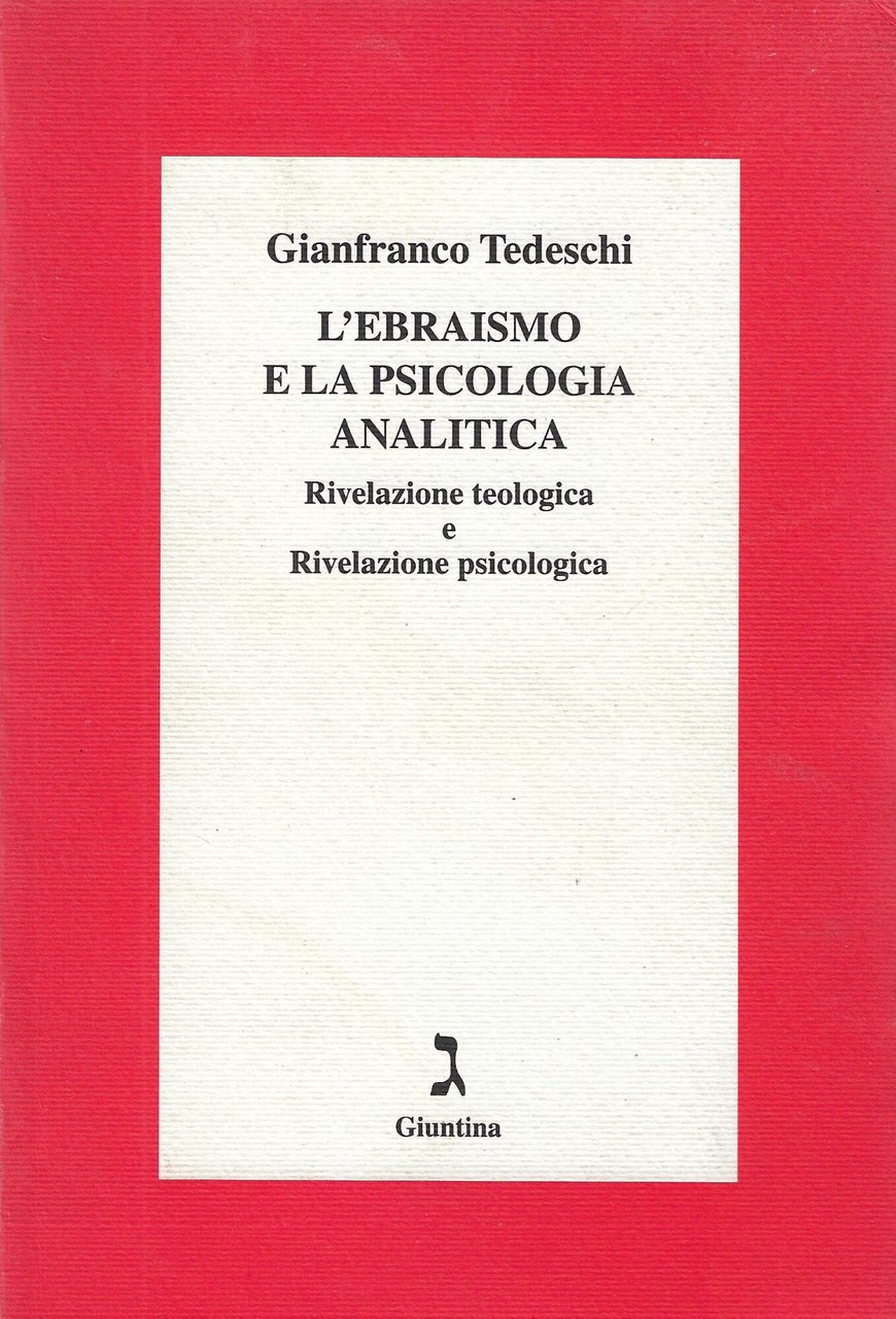 L'ebraismo e la psicologia analitica : rivelazione teologica e rivelazione …