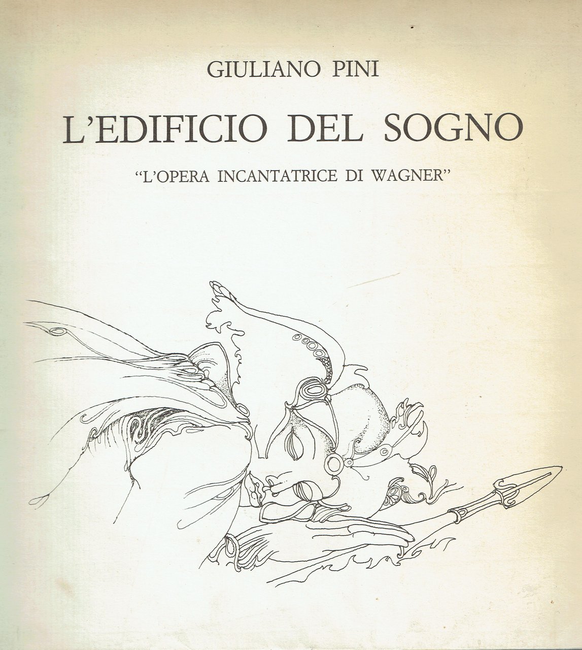 L'edificio del sogno : "L'opera incantatrice di Wagner"