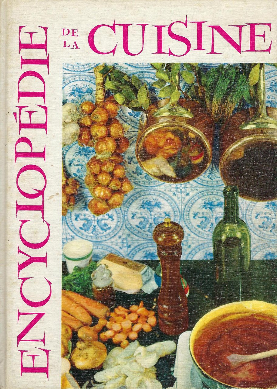 L' encyclopédie de la grande et de la petite cuisine