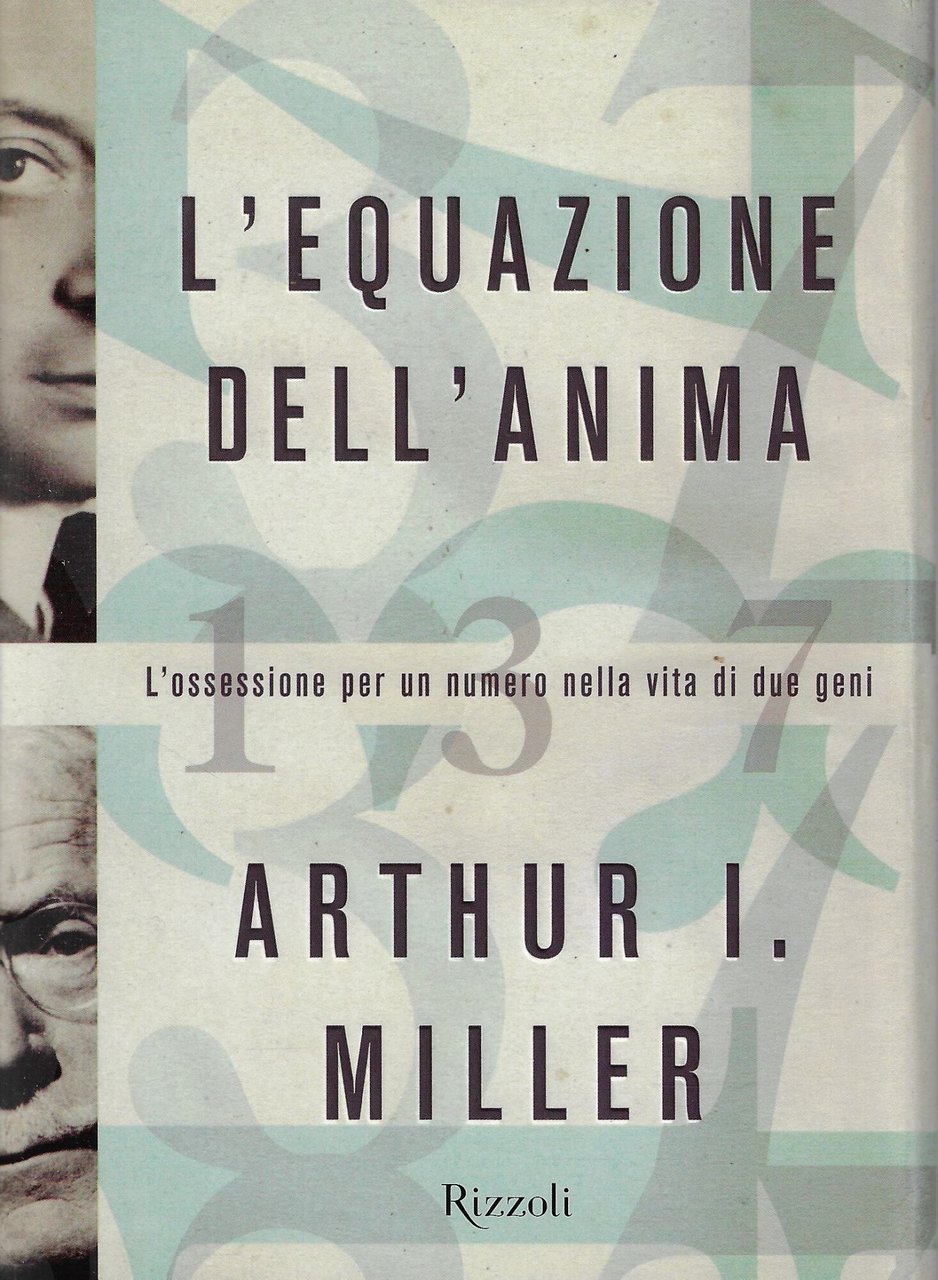 L'equazione dell'anima. L'ossessione per un numero nella vita di due …