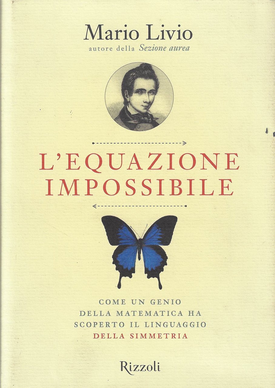 L'equazione impossibile. Come un genio della matematica ha scoperto il …