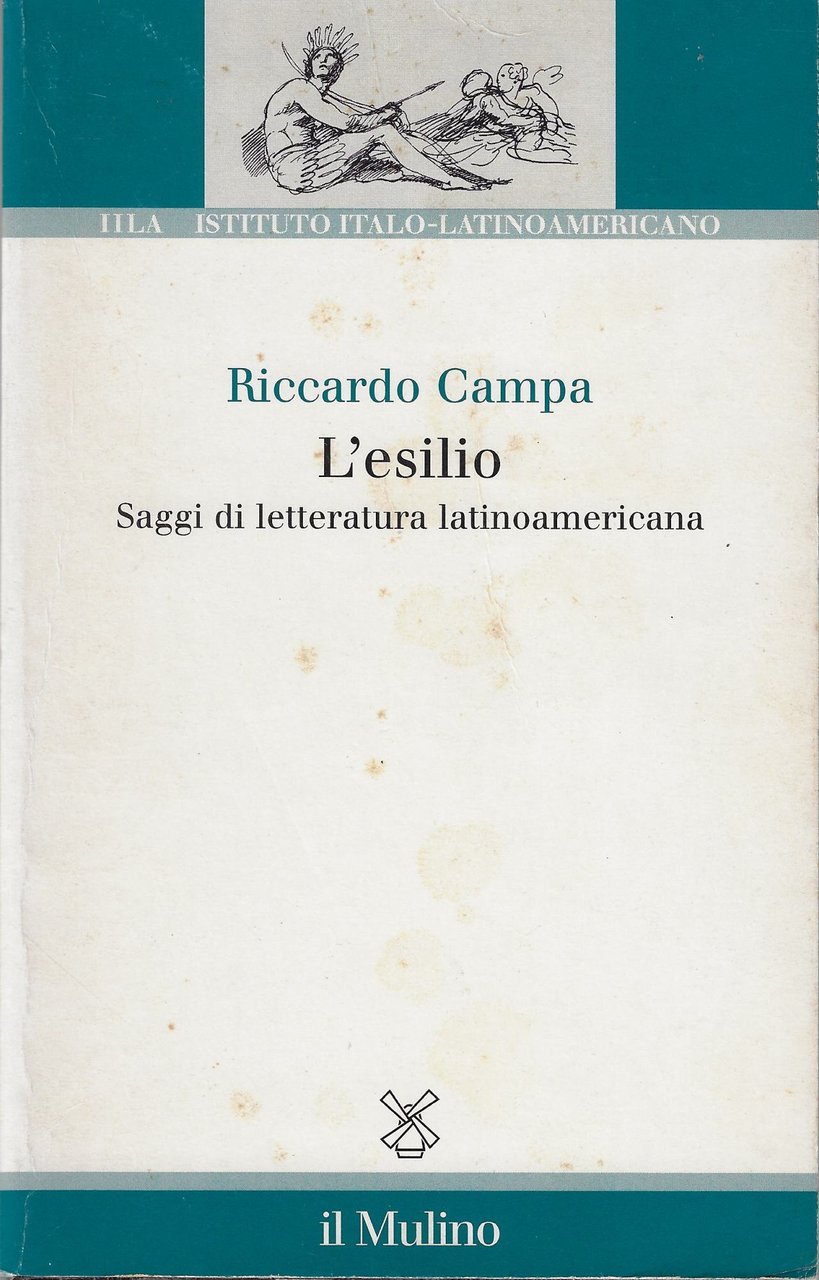 L'esilio. Saggi di letteratura latinoamericana