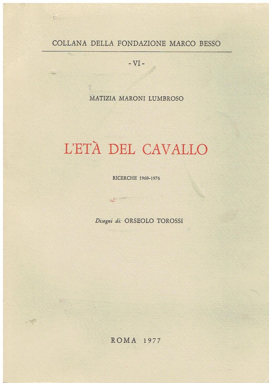 L'età del cavallo : ricerche 1969-1976