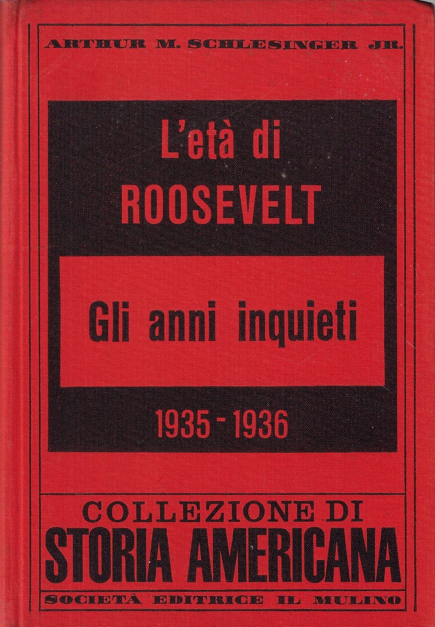 L'eta di Rosevelt. Gli anni inquieti, 1935 - 1936