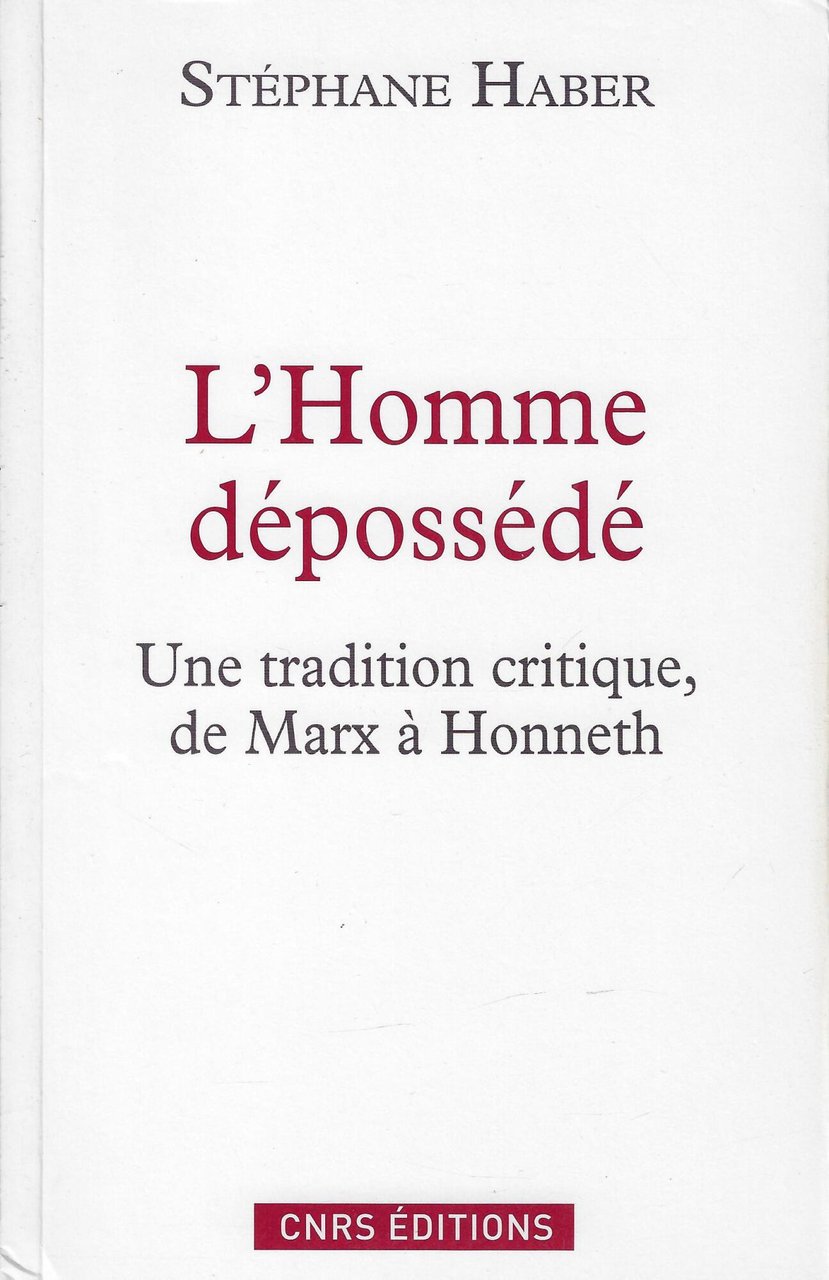 L'Homme dépossédé: Une tradition critique, de Marx à Honneth | Immagine principale