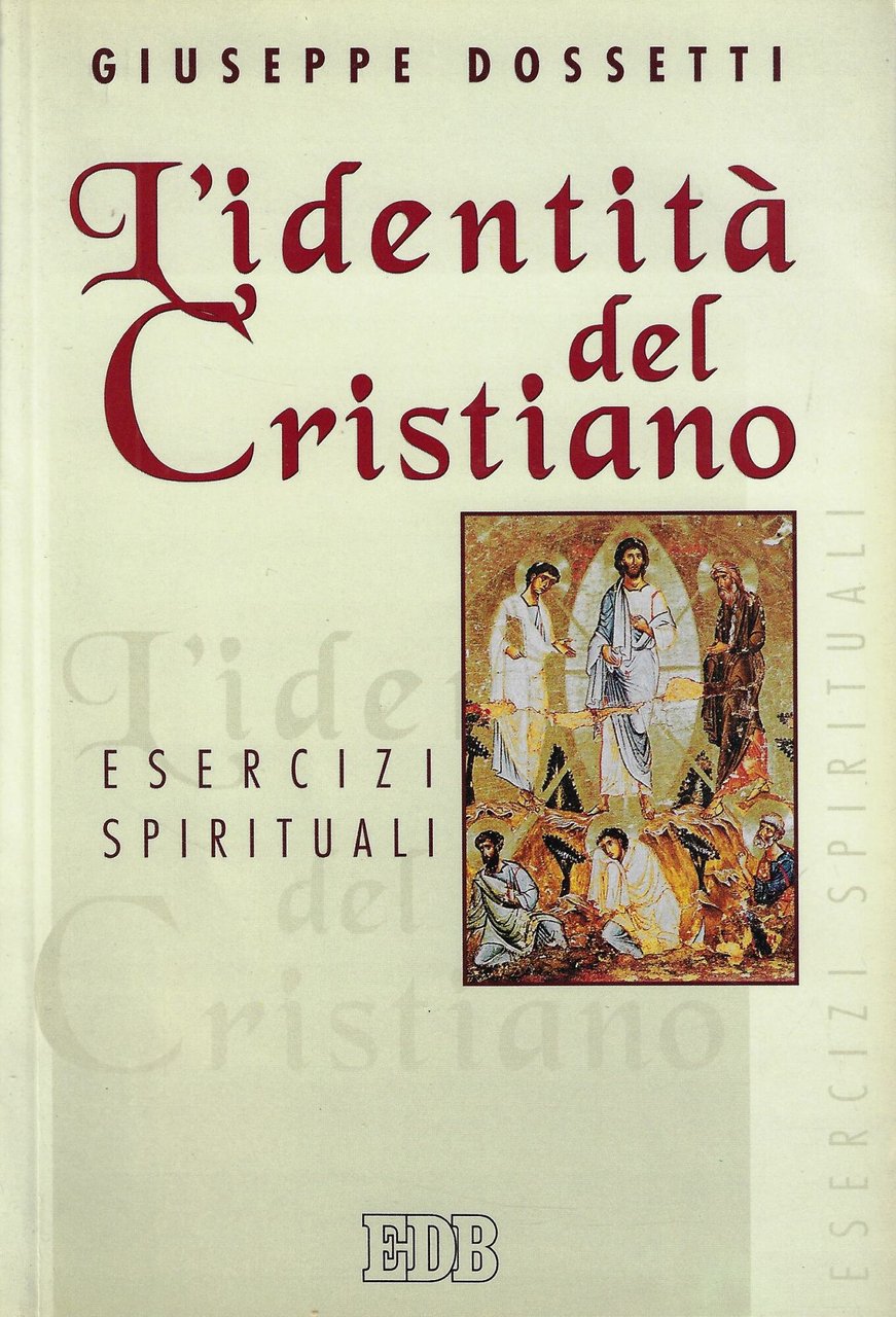 L'identità del cristiano. Esercizi spirituali