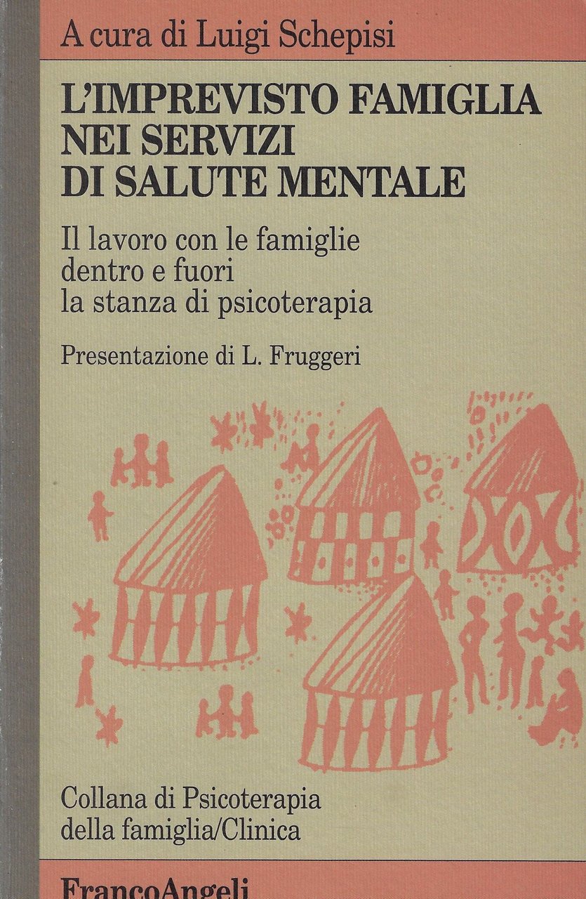 L'imprevisto famiglia nei servizi di salute mentale. Il lavoro con …