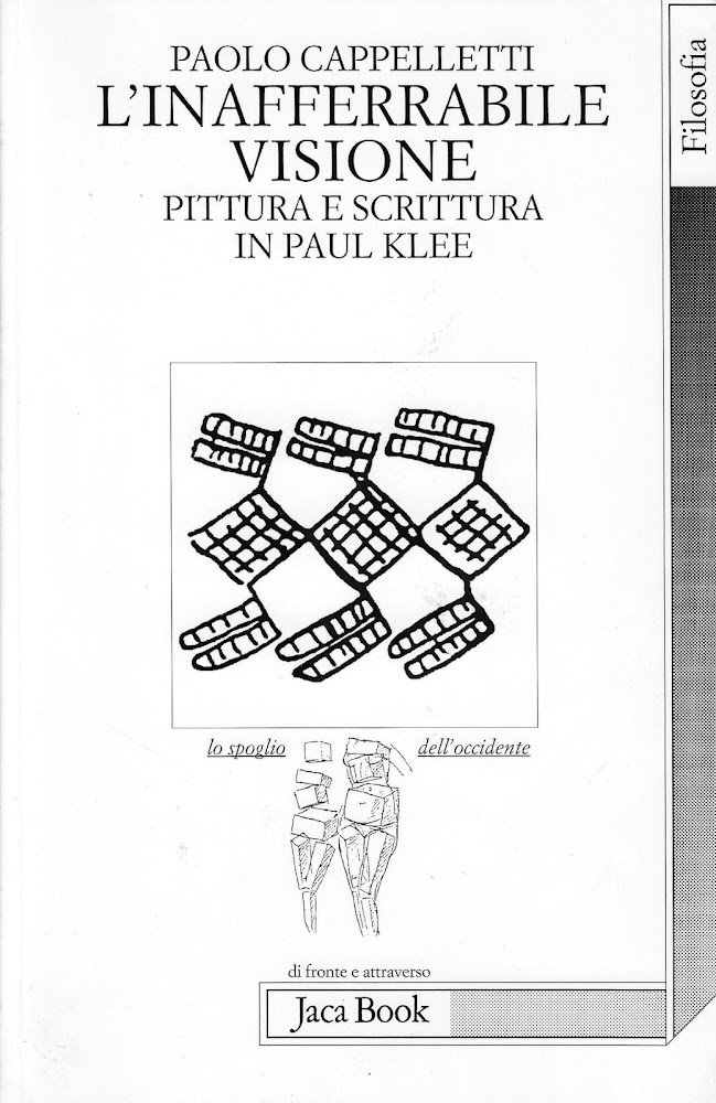 L'inafferrabile visione. Pittura e scrittura in Paul Klee