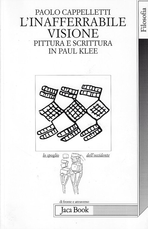 L'inafferrabile visione. Pittura e scrittura in Paul Klee