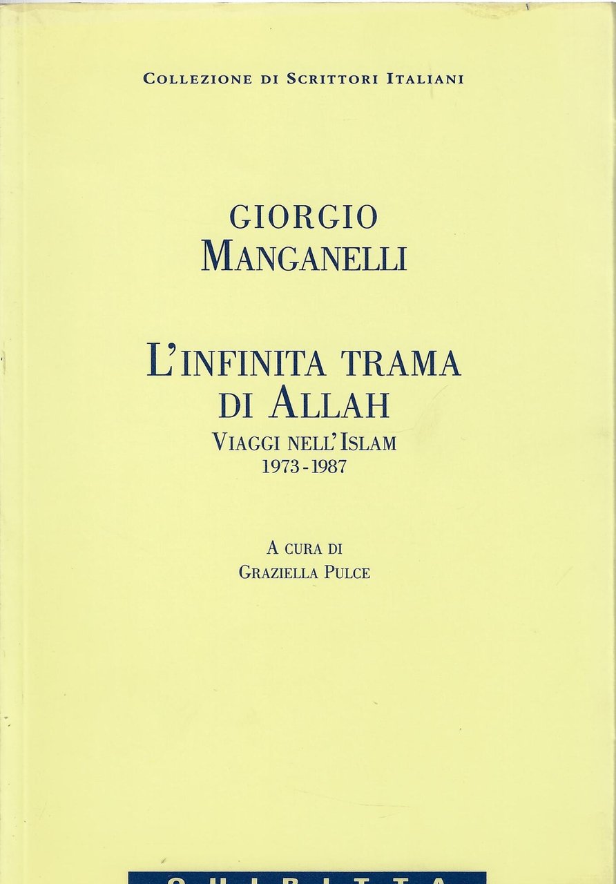 L'infinita trama di Allah. Viaggi nell'Islam 1973-1987
