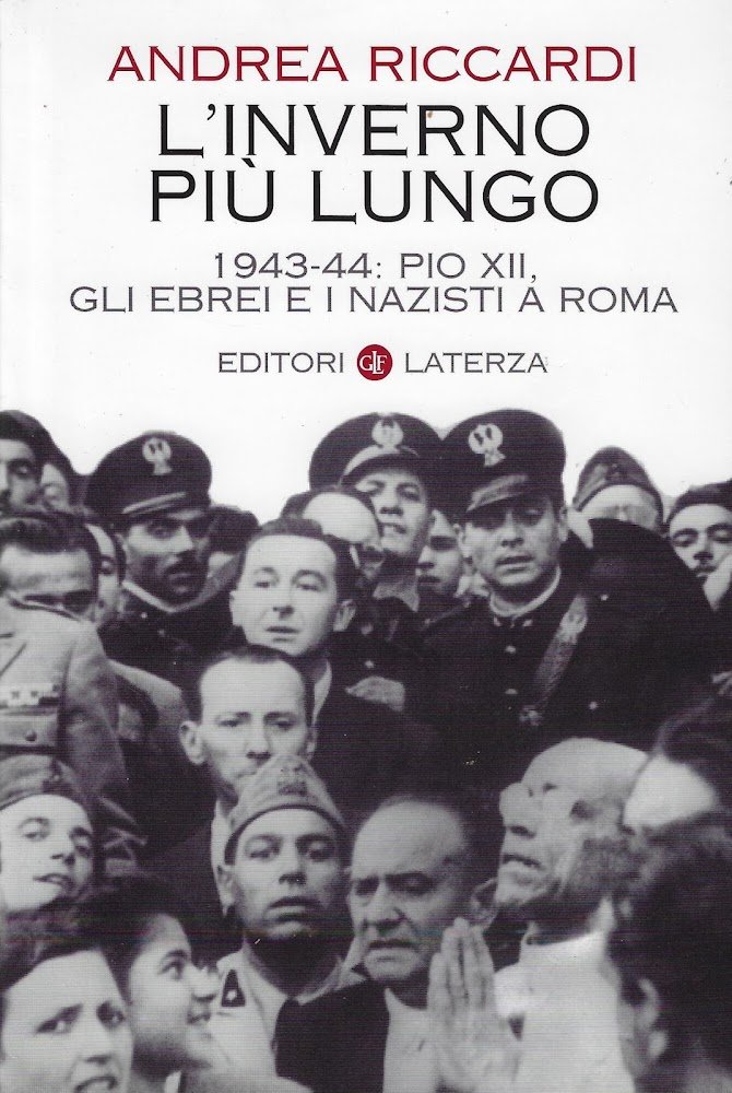 L' inverno più lungo 1943-44 : Pio XII, gli ebrei …